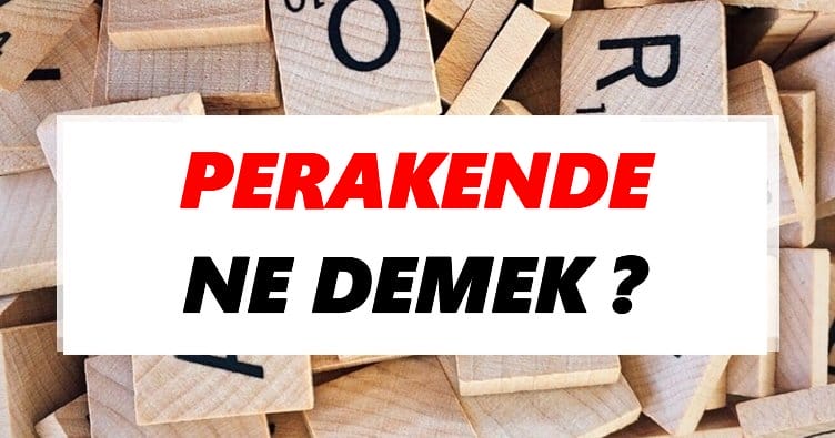 Perakende Nedir ?